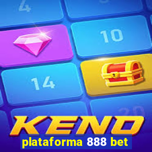 plataforma 888 bet